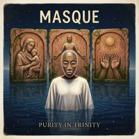 Masque - PURITY IN TRINITY