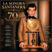 La Sonora Santanera - 70 Aniversario A Bailar (Explicit)