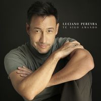 Luciano Pereyra - Te Sigo Amando