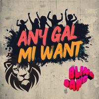 Bling Dawg - Any Gal Mi Want