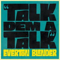 Everton Blender - Talk Dem A Talk