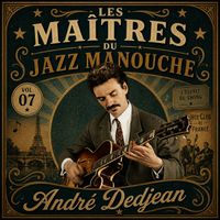 Andre Dedjean - Les maîtres du jazz manouche: Andre Dedjean