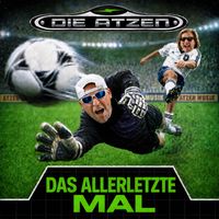 Die Atzen - Das allerletzte Mal