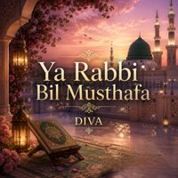 DIVA - Ya Rabbi Bil Musthafa