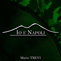 Mario Trevi - Io e Napoli, Vol. 4
