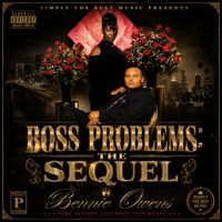 BENNIE OWENS - Boss Problems The Sequel (Explicit)