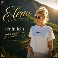 Elena - Senin İçin Yaşıyorum