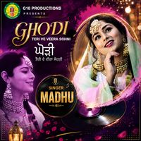 Madhu - Ghodi Teri Ve Veera Sohni