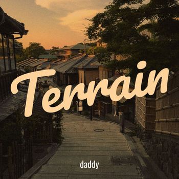 daddy - Terrain (Explicit)
