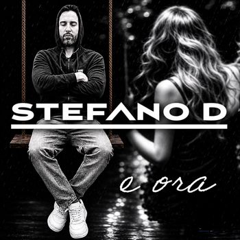 Stefano D - e ora