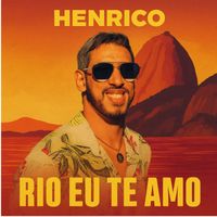 Henrico - RIO EU TE AMO