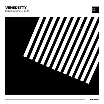 Venedetty - Underground never die EP