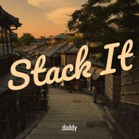 daddy - Stack It (Explicit)