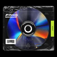 JP Chronic - Some Sweet EP