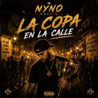 Nyno Martin - La Copa En La Calle (Explicit)