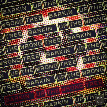 Teddie Ericsson - Barkin' up the wrong tree