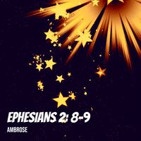 Ambrose - Ephesians 2: 8-9