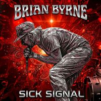 Brian Byrne - Sick Signal (Explicit)