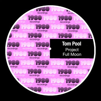 Tom Pool - Project Full Moon