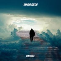 Ambrose - Serene Faith!