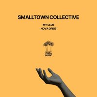Smalltown Collective - My Club