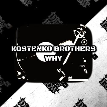 Kostenko Brothers - Why