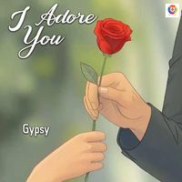 Gypsy - I Adore You