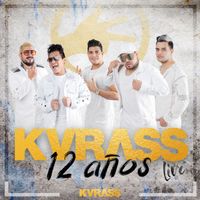 Grupo Kvrass - Kvrass 12 Años (Live)