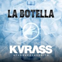 Grupo Kvrass - LA BoTELLA