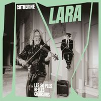 Catherine Lara - Les 50 plus belles chansons