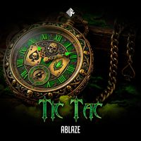 ABLAZE - Tic Tac (Explicit)
