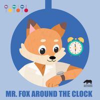 ItsyBitsyKids - Mr. Fox Around the Clock