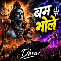 Dhruv - Bam Bhole
