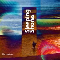 Flat Horizon - Sleeping Shores