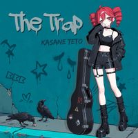 BBB - The Trap (feat. Kasane Teto)