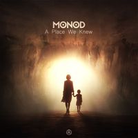 Monod - A Place We Knew