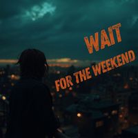 Scary Bitches - Wait for the Weekend