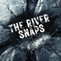 Scary Bitches - The River Snaps