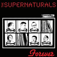 The Supernaturals - Forever (Explicit)