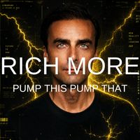 RICH MORE - Pump This Pump That