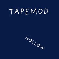 TAPEMOD - HOLLOW