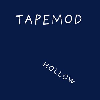 TAPEMOD - HOLLOW