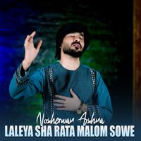 Nosherwan Ashna - Laleya Sha Rata Malom Sowe