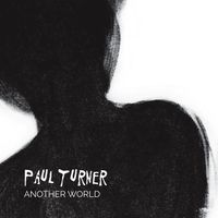 Paul Turner - Another World Remaster (Remaster)