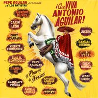 Antonio Aguilar - ¡Que Viva Antonio Aguilar!