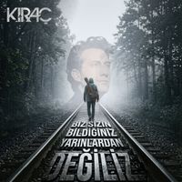 Kıraç - Biz Sizin Bildiğiniz Yarınlardan Değiliz