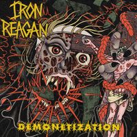 Iron Reagan - DEMONETIZATION (Explicit)
