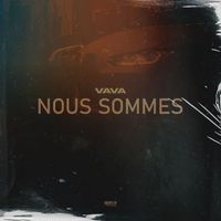 VAVA - Nous Sommes
