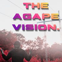 Saint - THE AGAPE VISION. (Explicit)