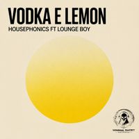 Housephonics - Vodka E Lemon